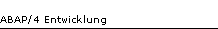 ABAP/4 Entwicklung